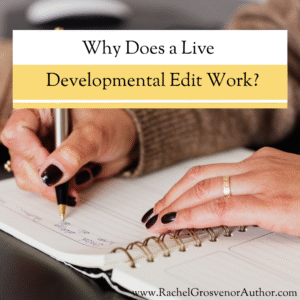 Why Does a Live Developmental Edit Work?